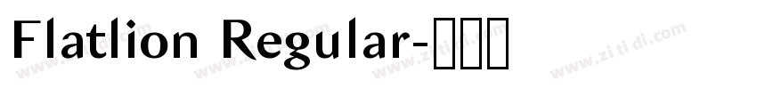 Flatlion Regular字体转换 Flatlion Regular字体转换